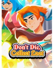 Don't Die Collect Loot