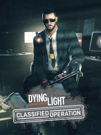 Dying Light Classified Operation Bundle Digital pentru PC