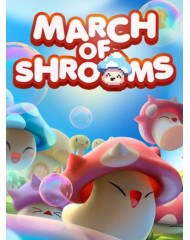 March Of Shrooms