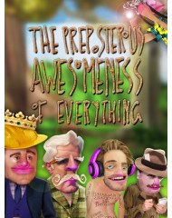 The Preposterous Awesomeness Of Everything