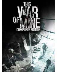 This War Of Mine Complete Edition