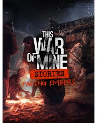 This War Of Mine Stories Fading Embers Episode 3