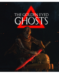 The Golden Eyed Ghosts
