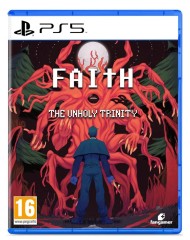 Faith: The Unholy Trinity